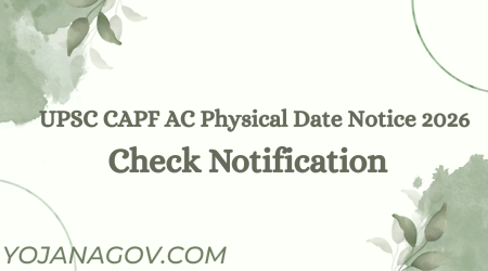 UPSC CAPF AC Physical Date Notice 2026 Released, Check Details