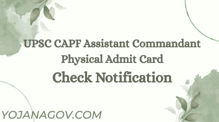 UPSC CAPF Assistant Commandant Physical Admit Card Out, Direct Link